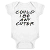 Pop Threads Could I Be Any Cuter Infant Bodysuit Funny 90S Show Baby Girl Boy Cloth Outfit White 6M