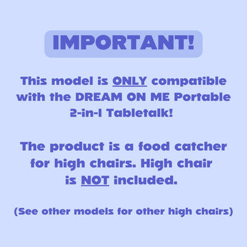 Catchy - Food Catcher - Compatible With Dream On Me Portable 2-In-1 Tabletalk High Chair - Highchair Sold Separately - Baby Food