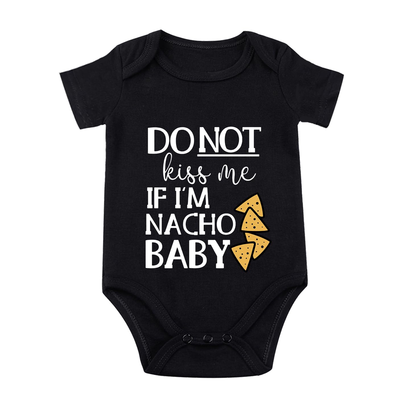 Funny Baby Bodysuit Nacho Baby Infant Newborn Do Not Kissme If Im Nacho Unisex Romper 3M