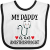 Inktastic Anesthesiologist Daddy Baby Gift Baby Bib White And Black 2D88C