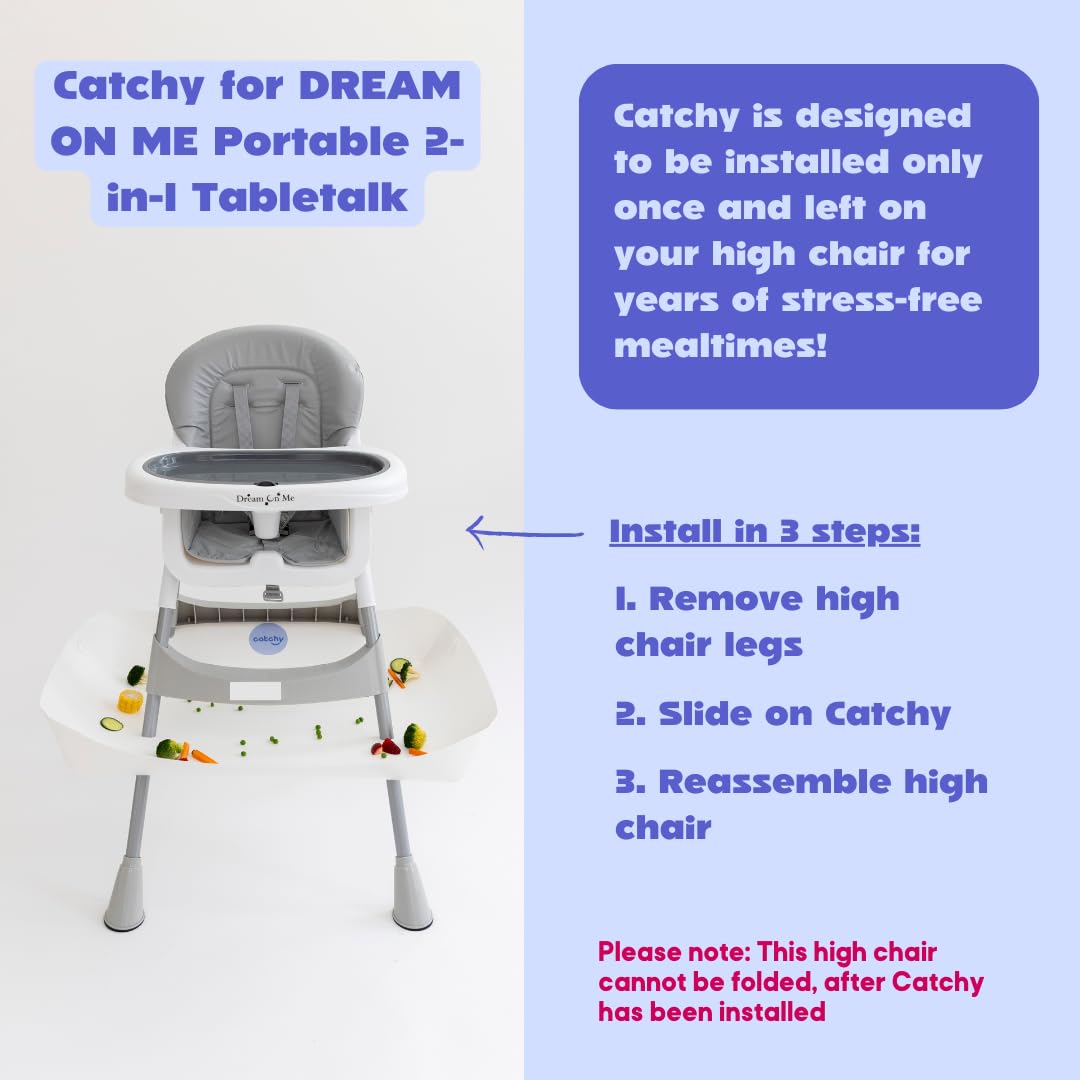 Catchy - Food Catcher - Compatible With Dream On Me Portable 2-In-1 Tabletalk High Chair - Highchair Sold Separately - Baby Food