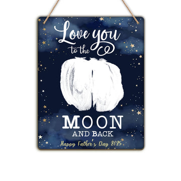 I Love You To The Moon And Back From Baby Footprint Bottom Butt Print Hanging Sign Gift For Mom Dad, Diy My 1St Mothers Fathers