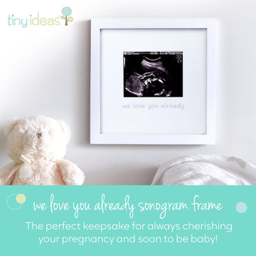 Tiny Ideas We Love You Already Sonogram Sentiment Frame, Baby Announcement, Gender Neutral Ultrasound Keepsake, Ideal Pregnancy