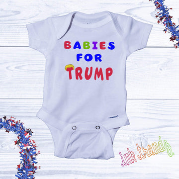 Ink Trendz Babies For Trump Onesie, Trump Baby Onesie,Trump Baby Unisex Shirts, Maga Baby Shirts Trump