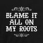 Pop Threads Blame It All On My Roots Country Music Cute Funny Western Infant Baby Boy Girl Bodysuit Black 6M