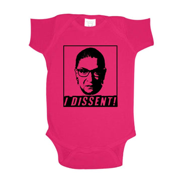 The Shirt Den I Dissent Ruth Bader Ginsburg Baby One Piece 6 Mo Cyber Pink