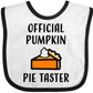 Inktastic Thanksgiving Official Pumpkin Pie Taster Baby Bib White And Black 31Da5