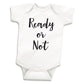 Pregnancy Announcement Bodysuit, Ready Or Not (0-3 Months)