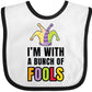 Inktastic Im With A Bunch Of Fools With Jester Hat April Fools Day Baby Bib White And Black 34F23