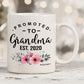 Promoted To Grandma 2020 Coffee Mug - 11Oz Cup New Mommy To Be Gift Mug For Parents, Mothers, Inlaws, Stepmom, Grandmothers - Pr