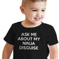 Toddler Ask Me About My Ninja Disguise T Shirt Cool Karate Face Mask Flip Tee Funny Toddler Shirts Ninja Apparel For Toddler Fun
