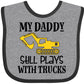 Inktastic Construction Daddy Still Plays With Trucks Baby Bib Heather And Black 2Ea62