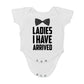 Ladies I Have Arrived - Funny Baby Essentials Bodysuit - Newborn Outfits Clothes Baby Boy Romper (6 Months, White)