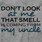Brisco Brands That Smell Is Coming From My Uncle Baby Romper Boys Or Girls