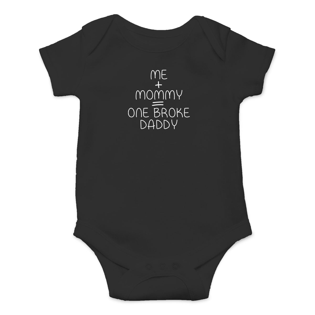 Crazy Bros Tees Me + Mommy = One Broke Daddy Funny Cute Novelty Infant OnePiece Baby Bodysuit (Newborn, Black)