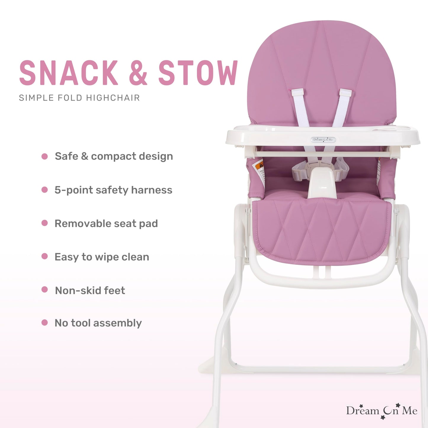 Dream On Me Snack and Stow Baby High Chair in Mauve - Easy to Fold and Store, Portable Travel Chair With Removable and Three Pos