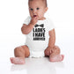 Ladies I Have Arrived - Funny Baby Essentials Bodysuit - Newborn Outfits Clothes Baby Boy Romper (6 Months, White)