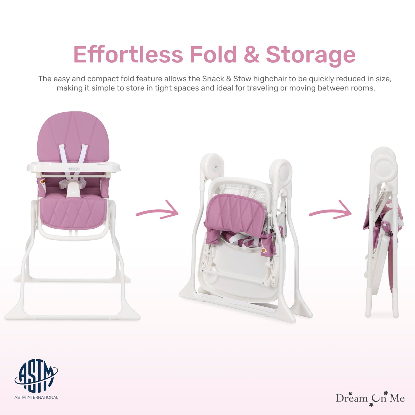 Dream On Me Snack and Stow Baby High Chair in Mauve - Easy to Fold and Store, Portable Travel Chair With Removable and Three Pos