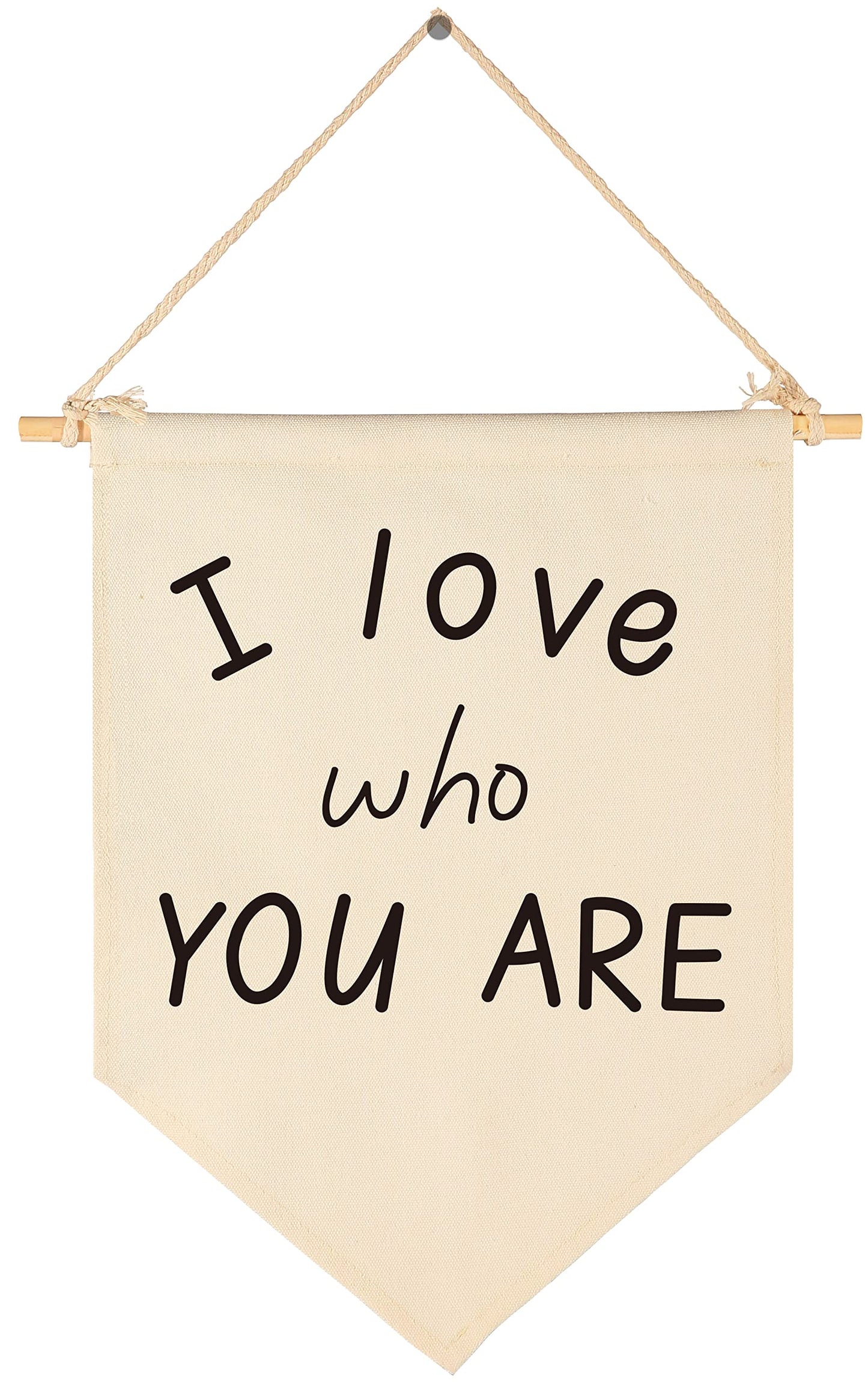I Love Who You Are-Wedding Flag Gift-I Love You Wall Art - Home Decor -Valentine'S Day Gift-Canvas Hanging Pennant Flag Banner W