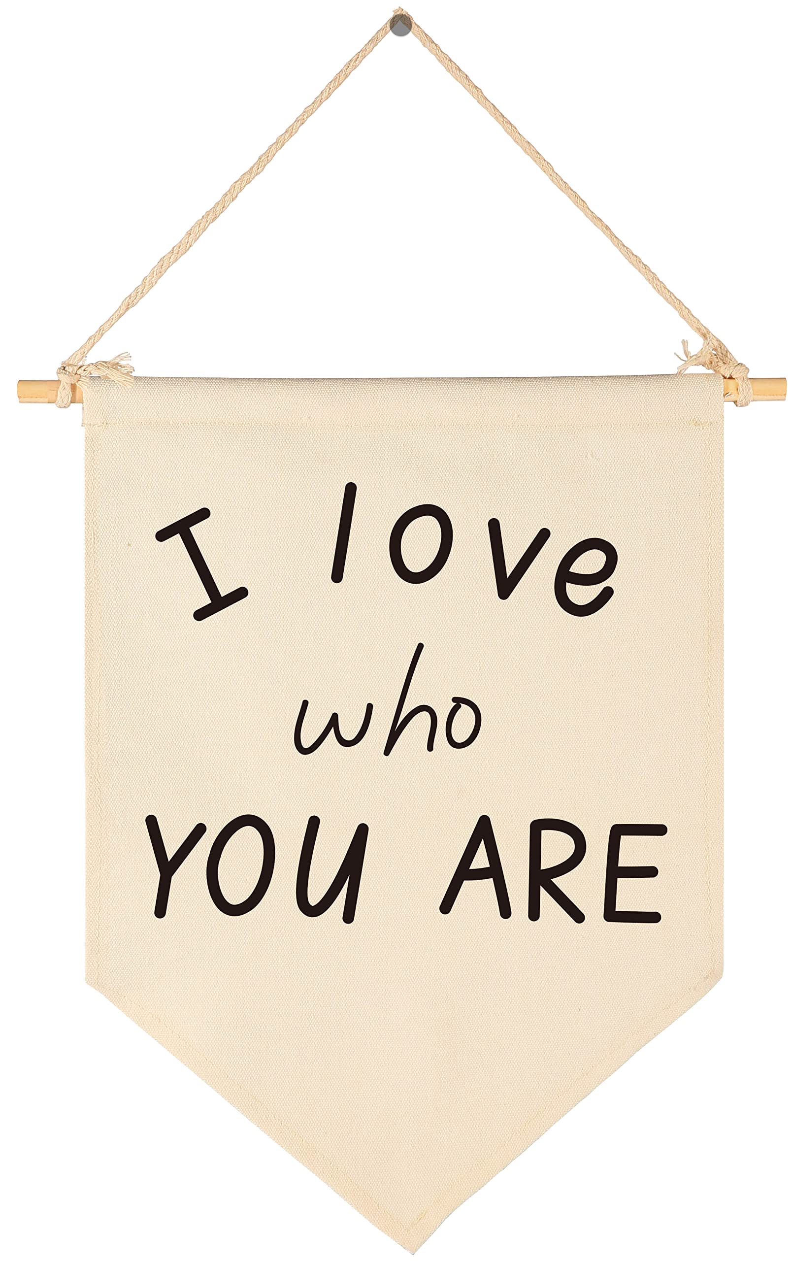 I Love Who You Are-Wedding Flag Gift-I Love You Wall Art - Home Decor -Valentine'S Day Gift-Canvas Hanging Pennant Flag Banner W