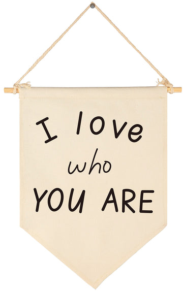 I Love Who You Are-Wedding Flag Gift-I Love You Wall Art - Home Decor -Valentine'S Day Gift-Canvas Hanging Pennant Flag Banner W