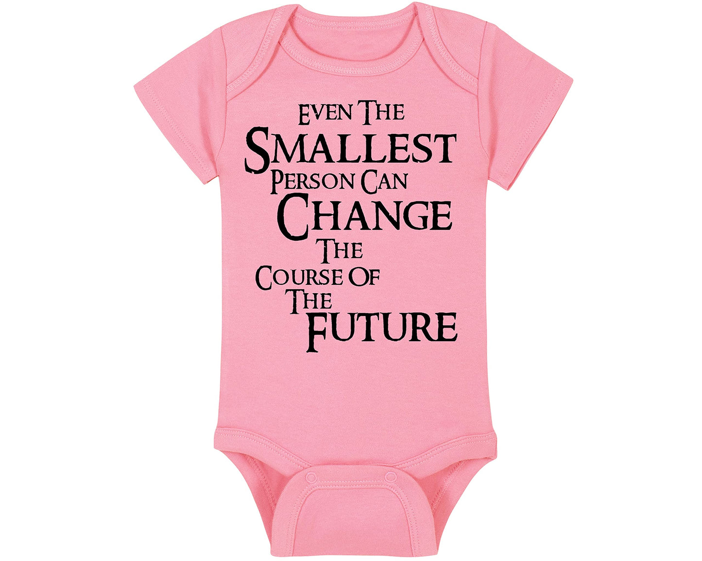 Fantasy Movie Baby Onesie - Even The Smallest Person Can Change The Course Of The Future (6-12 Month - Pink Fabric - Black Desig