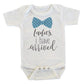 Ladies I Have Arrived Take Home Outfit Onesie/Bodysuit