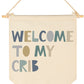 Boys Nursery Gift-Welcome To My Crib- Canvas Hanging Pennant Flag Banner Wall Sign Decor Gift For Nursery Baby Kids Boy Newborn