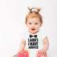Ladies I Have Arrived - Funny Baby Essentials Bodysuit - Newborn Outfits Clothes Baby Boy Romper (Newborn, White)