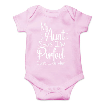 My Aunt Says I'M Perfect Just Like Her - Funny Cute Infant Creeper, One-Piece Baby Bodysuit (Pink, Newborn)