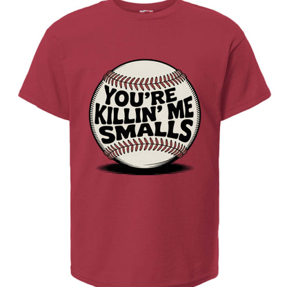 You’re Killin’ Me Smalls Kids T-Shirt (Baseball Graphic Tee)